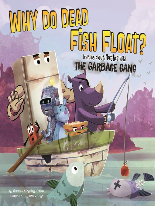 Title details for Why Do Dead Fish Float? by Derek Toye - Available